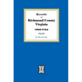 Records of Richmond County, Virginia, 1692-1724