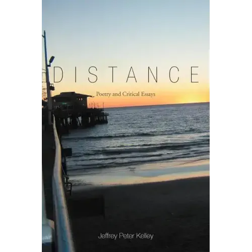 Distance: Poetry and Critical Essays
