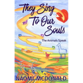They Sing To Our Souls: The Animals Speak