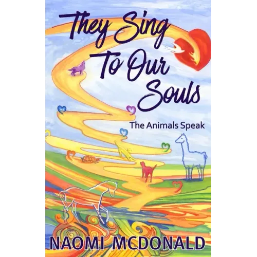 They Sing To Our Souls: The Animals Speak