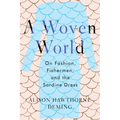 A Woven World: On Fashion, Fishermen, and the Sardine Dress