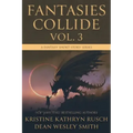 Fantasies Collide, Vol. 3: A Fantasy Short Story Series