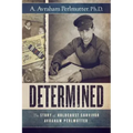 Determined: The Story of Holocaust Survivor Avraham Perlmutter