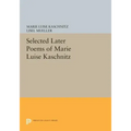 Selected Later Poems of Marie Luise Kaschnitz