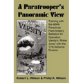 A Paratrooper's Panoramic View: Training with the 464th Parachute Field Artillery Battalion for Operation Varsity's 'Rhine Jump' with the 17th Airborn