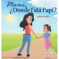 Mami, ¿Dónde Está Papi?
