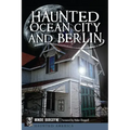 Haunted Ocean City and Berlin