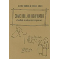 Come Hell or High Water: A Handbook on Collective Process Gone Awry