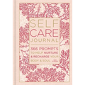Self-Care Journal: 366 Prompts to Help Nurture & Recharge Your Body & Soul