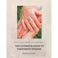 The Ultimate Guide to Parkinson's Disease: Things you need to know about parkinson's disease