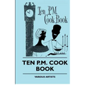 Ten P.M. Cook Book