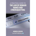 A Practical Guide to the Law of Domain Names and Cybersquatting