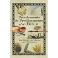 Puzzlements & Predicaments of the Bible: The Weird, the Wacky, and the Wondrous