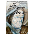 The Reluctant Patriot: A Novel Based on a True Story of the Civil War in Tennessee