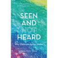 Seen and Not Heard: Why Children's Voices Matter