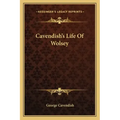 Cavendish's Life of Wolsey