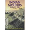 Indian Mounds You Can Visit: 165 Aboriginal Sites on Florida's West Coast