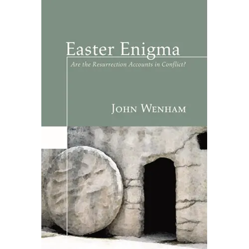 Easter Enigma: Are the Resurrection Accounts in Conflict?
