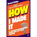 How I Made It: 40 Successful Entrepreneurs Reveal How They Made Millions