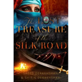 The Lost Treasure of the Silk Road: A historical novel set in ancient Persia