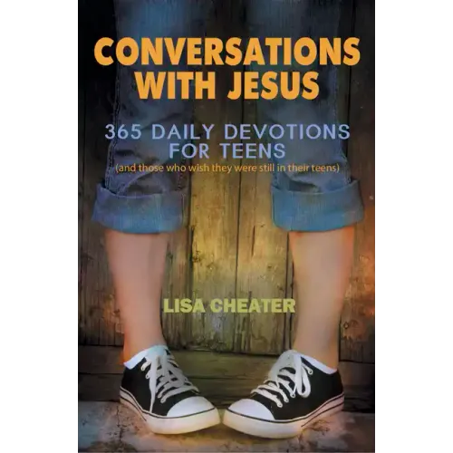 Conversations with Jesus: 365 Daily Devotions for Teens