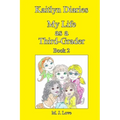 Kaitlyn Diaries My Life as a Third-Grader: Book 2