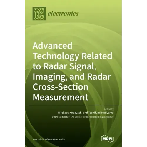 Advanced Technology Related to Radar Signal, Imaging, and Radar Cross- Section Measurement