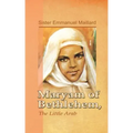 Maryam of Bethlehem: The Little Arab