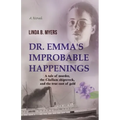 Dr. Emma's Improbable Happenings: A tale of murder, the Clallam shipwreck, and the true cost of gold
