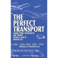 The Perfect Transport: and the science of why you can't have it
