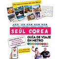 Gu?a de viaje en metro por Se?l, Corea ?C?mo disfrutar de las 100 principales atracciones de la ciudad con s?lo tomar el metro!