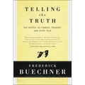 Telling the Truth: The Gospel as Tragedy, Comedy, and Fairy Tale