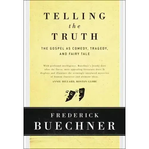 Telling the Truth: The Gospel as Tragedy, Comedy, and Fairy Tale