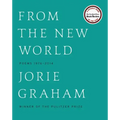 From the New World: Poems 1976-2014