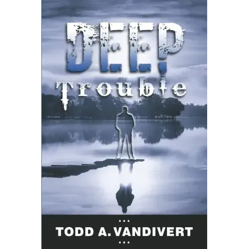 Deep Trouble