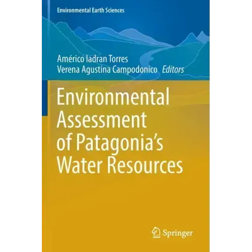 Environmental Assessment of Patagonia's Water Resources