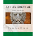 Echlin Surname: Ireland: 1600s to 1900s