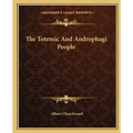 The Totemic and Androphagi People
