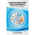 Implementing SAP SuccessFactors: A Client Centered Approach