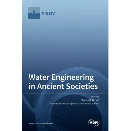 Water Engineering in Ancient Societies