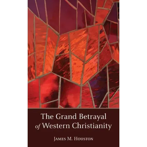 The Grand Betrayal of Western Christianity