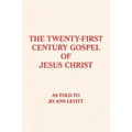 The Twenty-First-Century Gospel of Jesus Christ