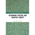 Rethinking Positive and Negative Liberty