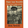 Major Sam Woodfill Greatest Soldier of WW I