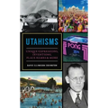 Utahisms: Unique Expressions, Inventions, Place Names and More