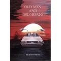 Old Men And Deloreans