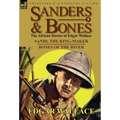 Sanders & Bones-The African Adventures: 5-Sandi, the King-Maker & Bones of the River