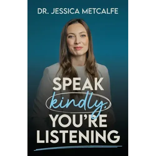 Speak Kindly, You're Listening