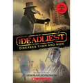 The Deadliest Diseases Then and Now (the Deadliest #1, Scholastic Focus): Volume 1