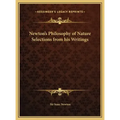 Newton's Philosophy of Nature Selections from his Writings